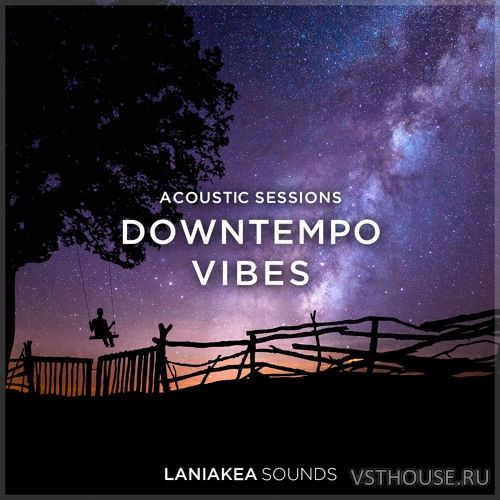 Laniakea Sounds - Downtempo Vibes (MIDI, WAV)