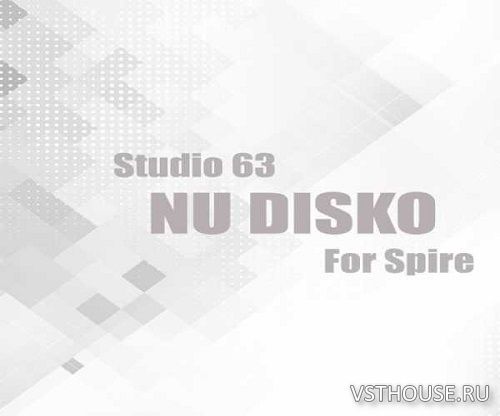 Studio 63 - Nu Disko (MIDI, WAV, SYLENTH1, SPiRE)