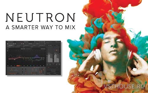 iZotope - Neutron Advanced 2.01 VST, VST3, RTAS, AAX x86 x64