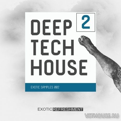 Exotic Refreshment - Deep Tech House Exotic Samples 002 (WAV)