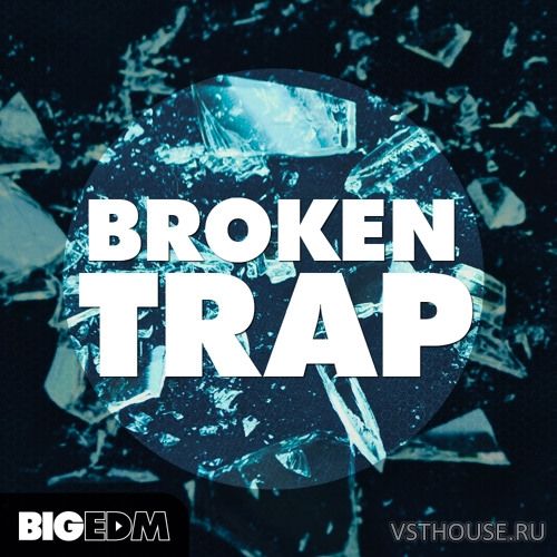 Big EDM - Broken Trap (WAV, MIDI, SERUM, SPiRE, MASSiVE)