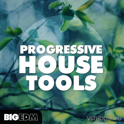 Big EDM - Progressive House Tools