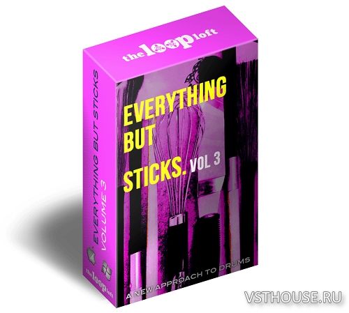 The Loop Loft - Everything But Sticks Vol.3 (WAV)