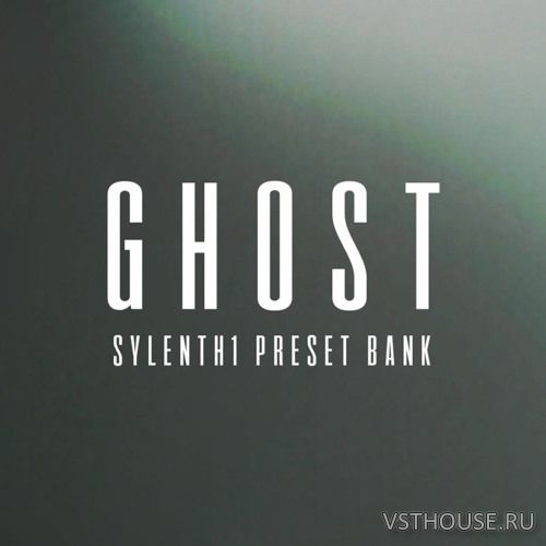 The Kit Plug - Ghost (Sylenth1 Preset Bank) (SYLENTH1)