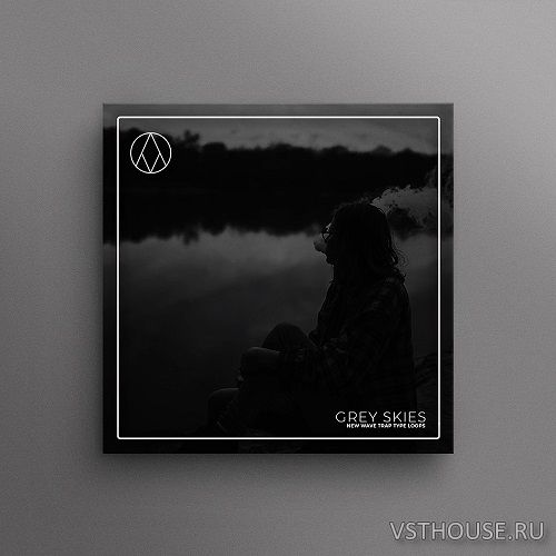 AngelicVibes - GREY SKIES – LOOP PACK (WAV, MIDI)