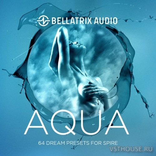 Bellatrix Audio - AQUA (Spire) (SYNTH PRESET)