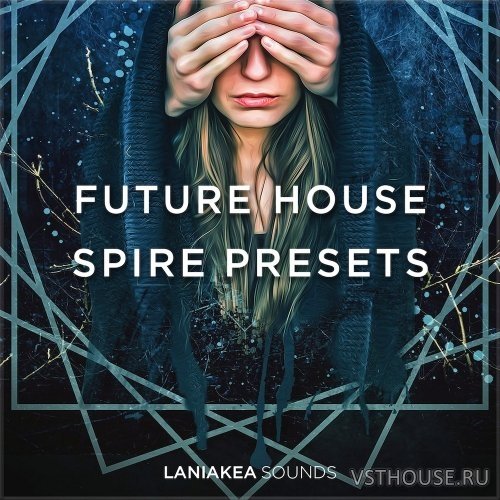 Laniakea Sounds - Future House (SPIRE)