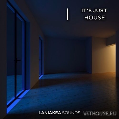 Laniakea Sounds - It’s Just House (WAV)