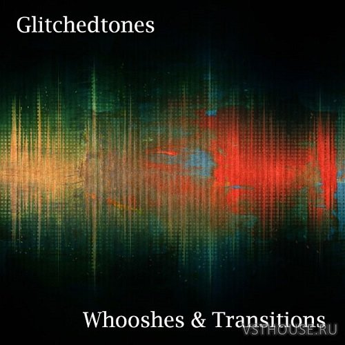 Glitchedtones - Whooshes and Transitions (WAV)