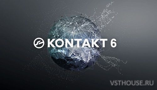 Native Instruments - KONTAKT 6.5.2 STANDALONE, VSTi, AAX x86 x64 FULL