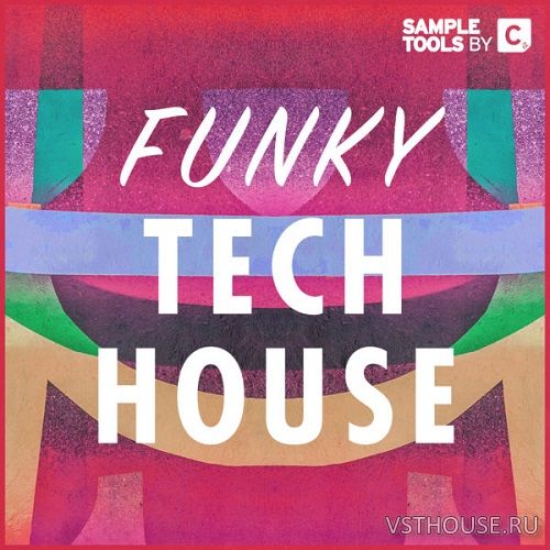 Sample Tools by Cr2 - Funky Tech House (MIDI, WAV)