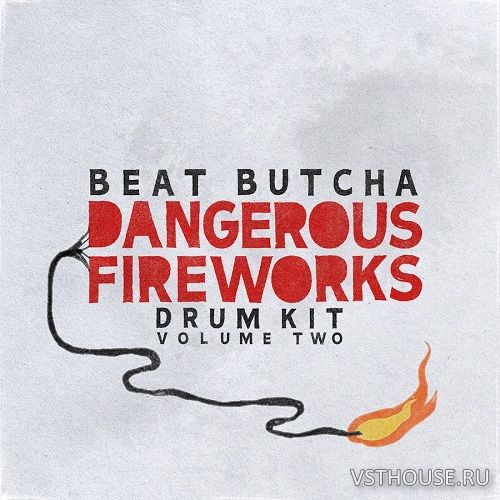 Beat Butcha - Dangerous Fireworks Vol.2 (WAV)