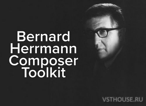 Spitfire Audio - Bernard Herrmann Composer Toolkit (KONTAKT)