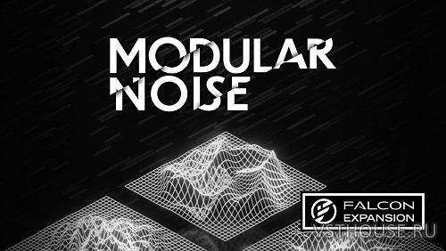 UVI - Modular Noise (Falcon Expansion) (SOUNDBANK)