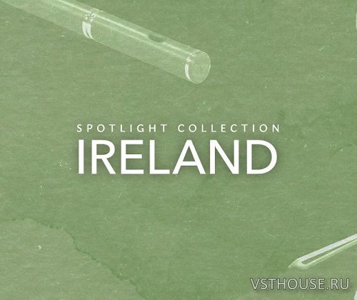Native Instruments - Spotlight Collection IRELAND v.1.0.2 (KONTAKT)