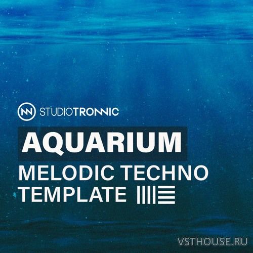 Studio Tronnic - Aquarium Melodic Techno Template (ABLETON)