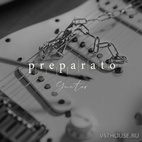 XPERIMENTA - Preparato Guitar (KONTAKT)