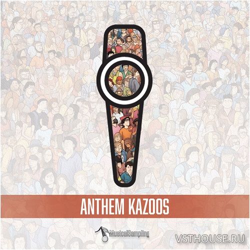 Musical Sampling - Anthem Kazoos (KONTAKT)