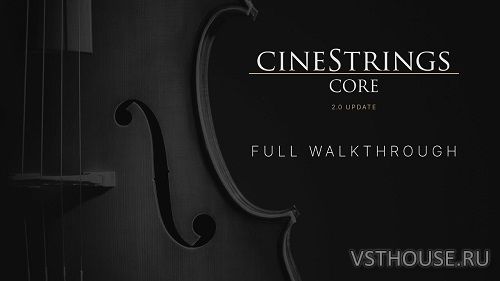 Cinesamples - CineStrings Core 2.0.1 Update (KONTAKT)