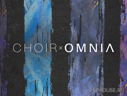 Native Instruments - Choir Omnia v1.2.0 (KONTAKT)