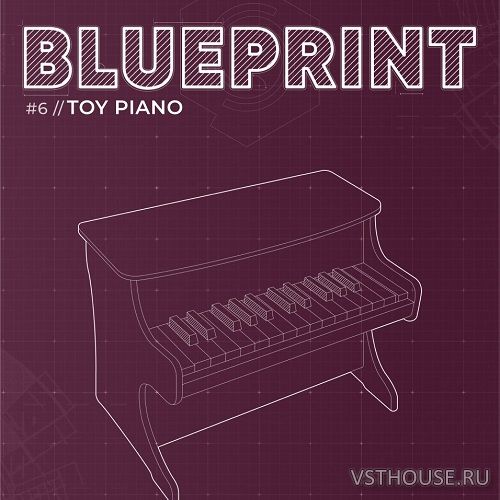 Fracture Sounds - Blueprint Toy Piano (KONTAKT)