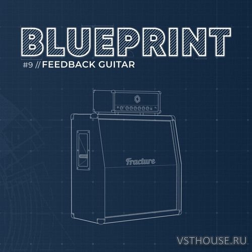 Fracture Sounds - Blueprint Feedback Guitar (KONTAKT)