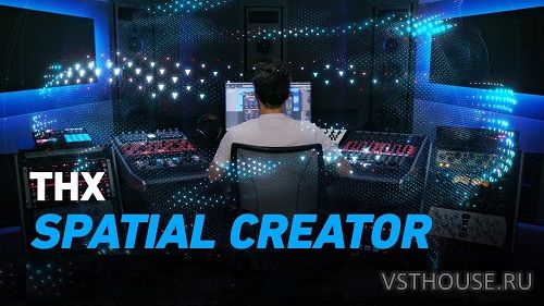 THX & Plugin Alliance - Spatial Creator v1.1.0 VST3, AAX x64 [TCD]