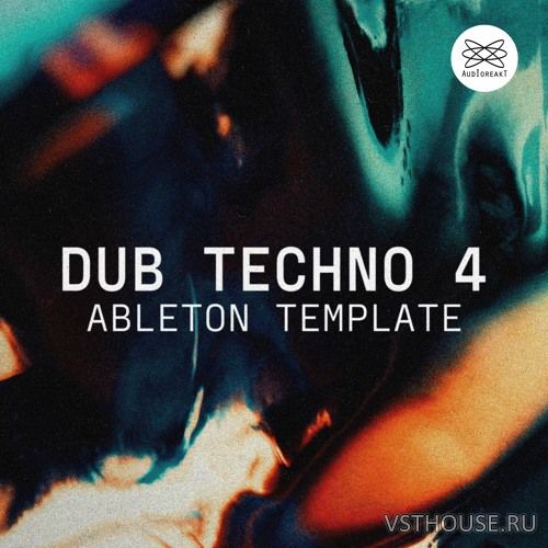 Audioreakt - Dub Techno 4 - Ableton Template (Ableton Live, WAV)