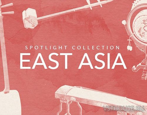 Native Instruments - Spotlight Collection East Asia 1.1.2 (KONTAKT)