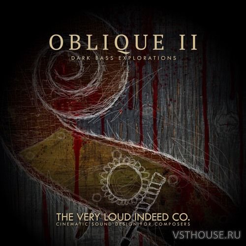 The Very Loud Indeed Co. - Oblique II Dark Bass Explorations (KONTAKT)