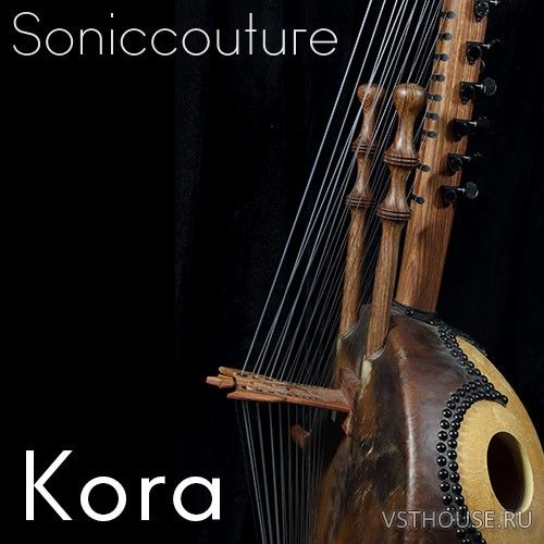 Soniccouture - Kora 1.0.1 (KONTAKT)