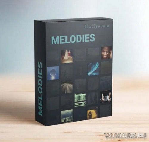 Fluffy Audio - Melodies (KONTAKT)