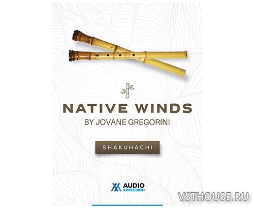 AudioXpression - Native Winds Shakuhachi (KONTAKT)