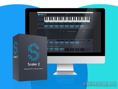 Plugin Boutique - Scaler 2 v2.9.1 VST, VST3, AAX, x64 [17.09.2024]