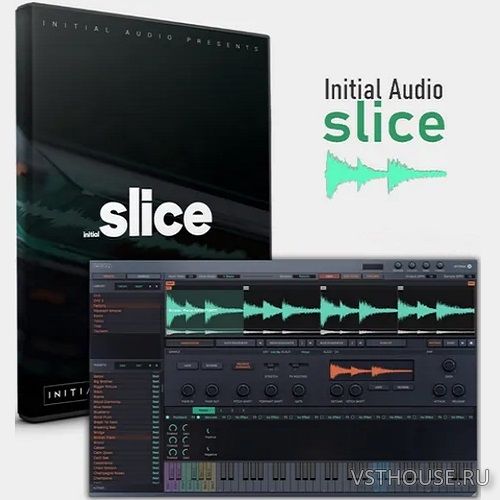 Initial Audio - Slice v1.3.0 SAL, VSTi, VST3i, AAX, AUi WIN.OSX x64