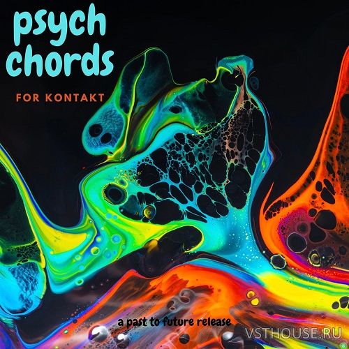 Past to Future Reverbs - Psych Chords (KONTAKT)