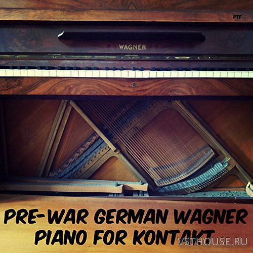 Past to Future Reverbs - Pre-War German Wagner Piano (KONTAKT)