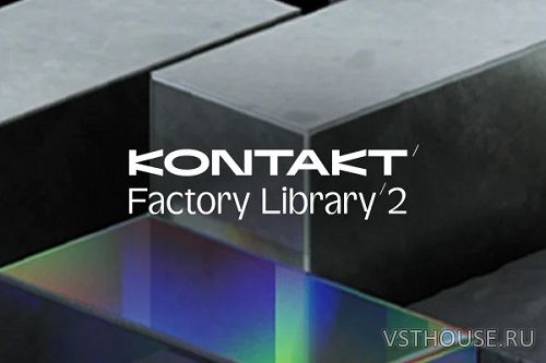 Native Instruments - Kontakt Factory Library 2 v1.4.0 (KONTAKT)