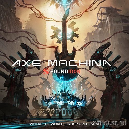 Soundiron - Axe Machina (KONTAKT)