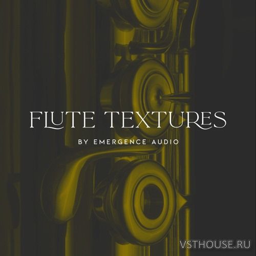 Emergence Audio - Flute Textures (KONTAKT)