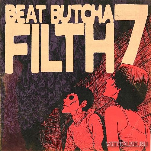 Beat Butcha - Filth Vol.7 (WAV)