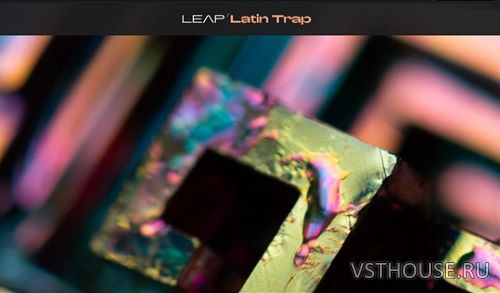 Native Instruments - Leap Latin Trap (KONTAKT)