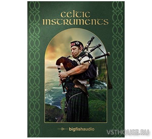 Big Fish Audio - Celtic Instruments (KONTAKT)