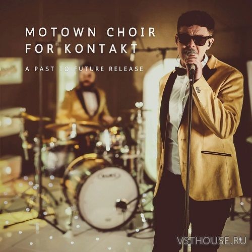 Past to Future Reverbs - Motown Choir (KONTAKT)