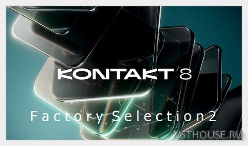 Native Instruments - Kontakt Factory Selection 2 v1.2.1 (KONTAKT)