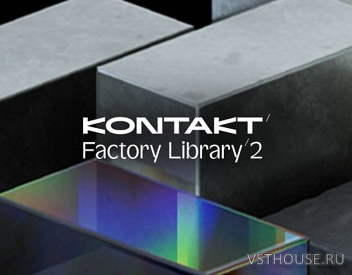 Native Instruments - Kontakt Factory Library 2 v1.4.1 (KONTAKT)