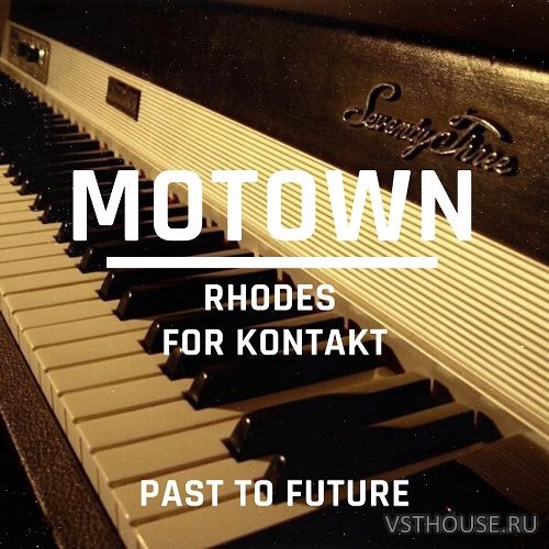 Past to Future Reverbs - Motown Rhodes (KONTAKT)