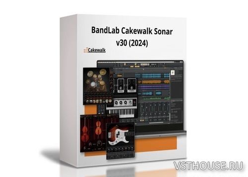 BandLab - Cakewalk Sonar v30.12.0.004 x64 [12.2024, Multi +RUS] R2R