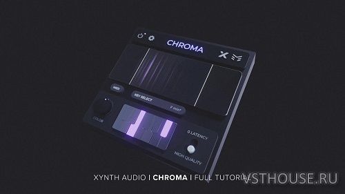 Xynth Audio - Chroma v1.1.1 VST3 WIN.OSX x64 [sneakz, FLARE+GUSEPPE]