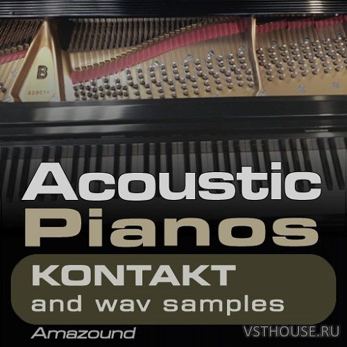 Amazound - Acoustic Pianos (KONTAKT)